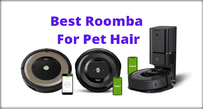 Best Roomba for Pet Hair