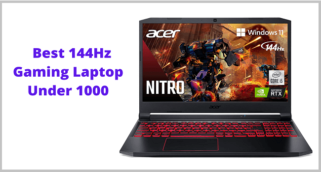 Best 144Hz Gaming Laptop Under 1000